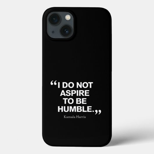 謙虚であることを志望しない カマラ・ハリスの引用 Case-Mate iPhoneケース (裏面)
