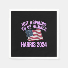 謙遜を目指さない – Kamala Harris 2024 スタンダードカクテルナプキン