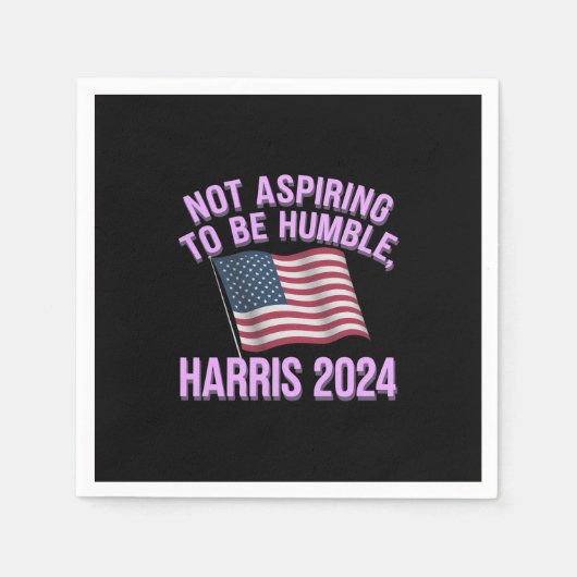 謙遜を目指さない – Kamala Harris 2024 スタンダードカクテルナプキン (正面)