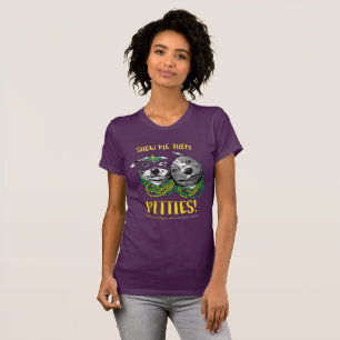 謝肉祭 は私にそれらをPitties示します! 合われたティー Tシャツ