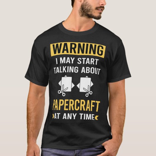 警告おもしろい工芸紙工芸工芸品 Tシャツ (正面)