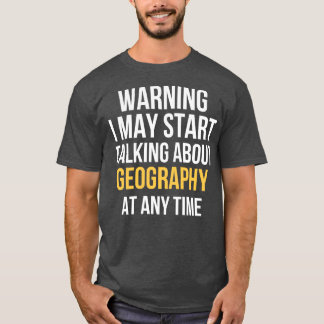 警告が地理について話し始める可能性がある(3) Tシャツ