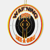 警告して私は女の子のように撃ちます! クリスマスのオーナメント! セラミックオーナメント (左)