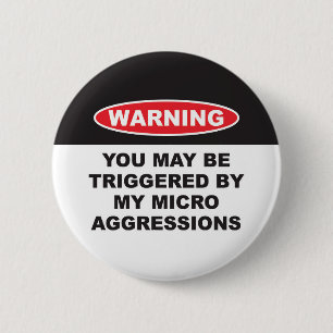 警告することは私のMICROAGGRESSIONSによって多分誘発しました 缶バッジ