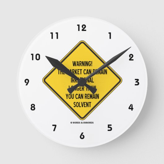 警告だ！市場は～より長く不合理な状態を維持できる ラウンド壁時計 (正面)