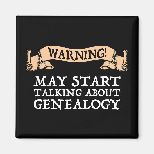 警告だ！系図学について話し始める マグネット (正面)