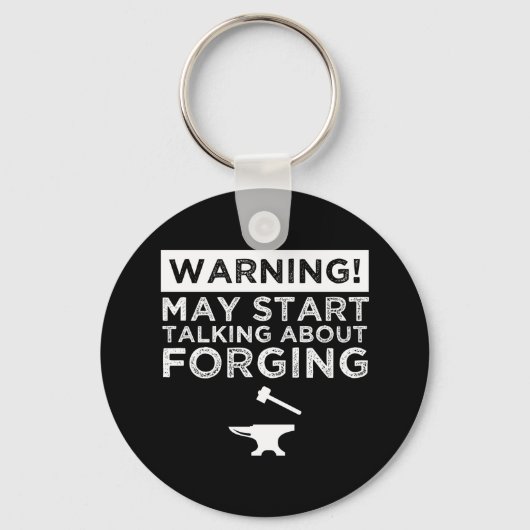 警告だ!鍛造について話し始めるかもしれない キーホルダー (正面)