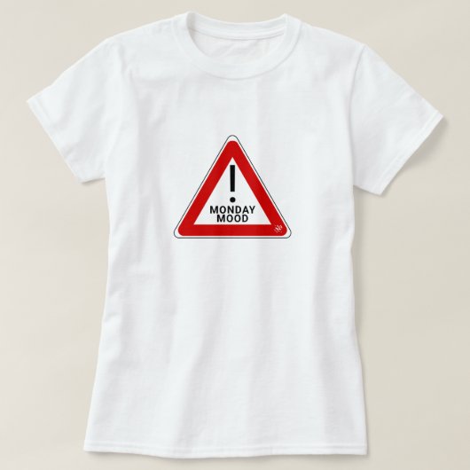 警告だ！Tシャツ前月曜日ムード Tシャツ (デザイン正面)