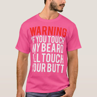 警告のもしtouch私のBEARD Iamp39lltouch Tシャツ