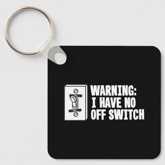 警告のオフ・スイッチがないおもしろい- キーホルダー (正面)