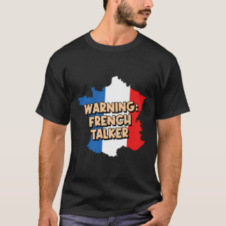 警告のフランスのTalker国籍フランス伝統 Tシャツ