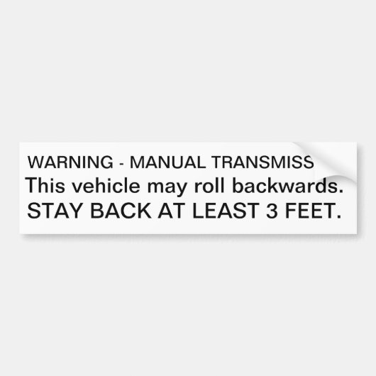 警告のマニュアルトランスミッションの滞在 バンパーステッカー (正面)
