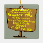 警告のレッドネックの地帯は自己の責任において進みます セラミックオーナメント (正面)