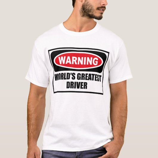 警告の世界で最も素晴らしい運転者のTシャツ Tシャツ (正面)