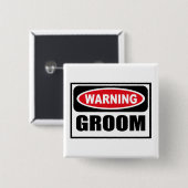 警告の新郎ボタン 缶バッジ (正面&裏面)
