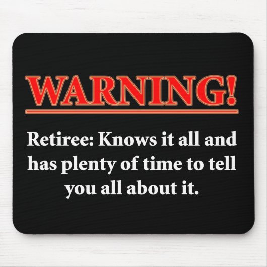 警告の退職者-知っていますそれをすべて…. マウスパッド (正面)
