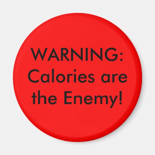 警告の：カロリーは敵だ！ マグネット (正面)