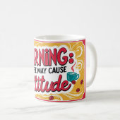 警告の：コーヒーは態度を引き起こす可能性がある コーヒーマグカップ (正面右)