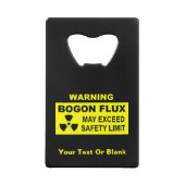 警告の:ボゴン流束 クレジットカード栓抜き (裏面)