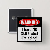 警告の:何をやっているのかさっぱり分からないおもしろい 缶バッジ (正面&裏面)