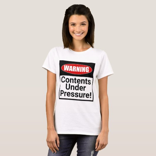 警告の：圧力の下の内容！おもしろい Tシャツ (正面フル)