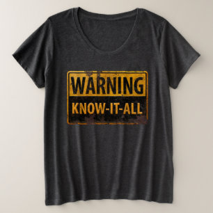 警告のKNOW-IT-ALL – 金属危険注意標識 プラスサイズTシャツ
