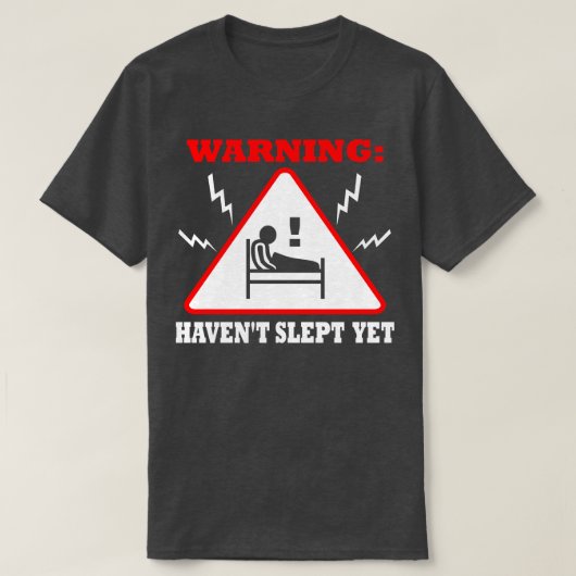 警告はまだ眠れなかった Tシャツ (デザイン正面)