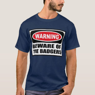警告はアナグマの人の暗いTシャツの用心します Tシャツ