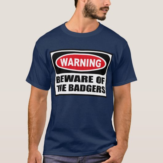 警告はアナグマの人の暗いTシャツの用心します Tシャツ (正面)