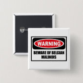 警告はベルギーMALINOISボタンの用心します 缶バッジ (正面&裏面)