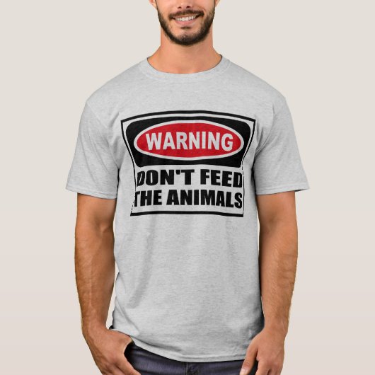 警告は動物に人のTシャツを食べ物を与えません Tシャツ (正面)