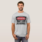 警告は動物に人のTシャツを食べ物を与えません Tシャツ (正面フル)