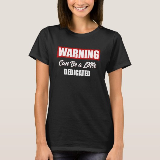 警告は少し献身的かもしれない Tシャツ (正面)