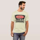 警告は私のSCHNOODLEの人のTシャツの用心します Tシャツ (正面フル)