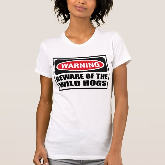 警告は野生のブタの女性のTシャツの用心します Tシャツ (正面)