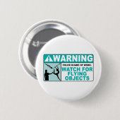 警告は飛んでいるな目的の用心します! 缶バッジ (正面&裏面)