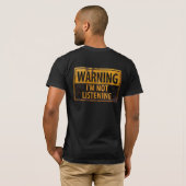 警告は、私は危険の兆候聞で動揺してはない Tシャツ (裏面フル)