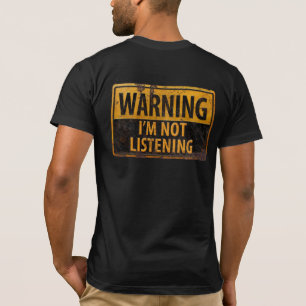 警告は、私は危険の兆候聞で動揺してはない Tシャツ