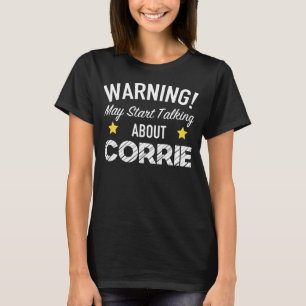 警告はCorrie -石鹸愛述べ始めるかもしれません Tシャツ