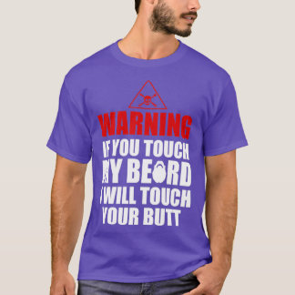 警告君のtouchもしは私のあごひげ素晴らし愛好家 tシャツ