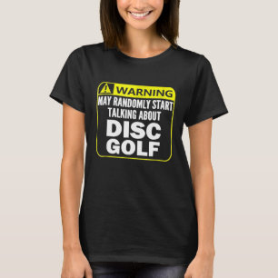 警告標識ディスクゴルフシャツプレイヤーギフトおもしろい Tシャツ