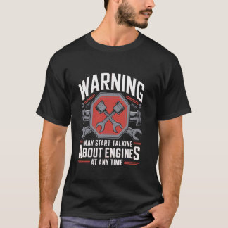 警告 いつでもエンジンの話を始める可能性があります Tシャツ