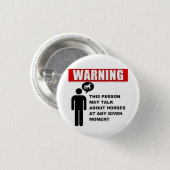 警告! この人は馬ボタン述べるかもしれません! 缶バッジ (正面&裏面)