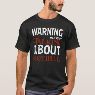 警告 サッカーの話をし出すかも Tシャツ