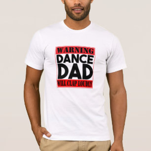 警告: ダンスのパパ Tシャツ