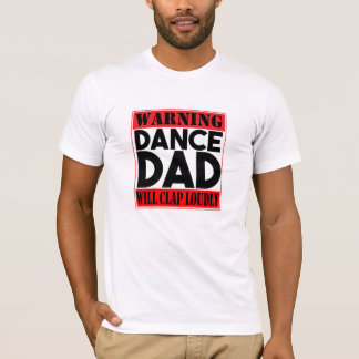 警告: ダンスのパパ Tシャツ
