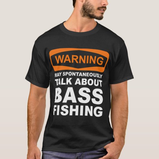 警告 バス釣りについて突然話し出す可能性があります Tシャツ (正面)