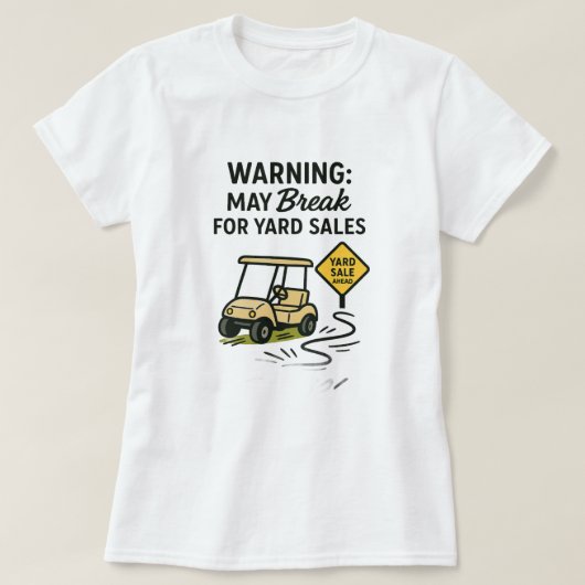 警告:ヤードセールTシャツを壊す可能性があります Tシャツ (デザイン正面)