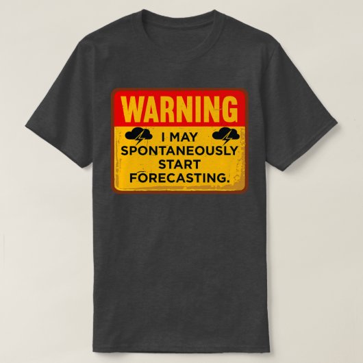 警告:予告なくForecastingをはじめる可能性があります Tシャツ (デザイン正面)