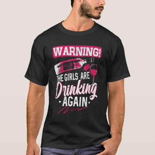 警告：女の子たちがまた飲んでる！面白い Tシャツ (正面)